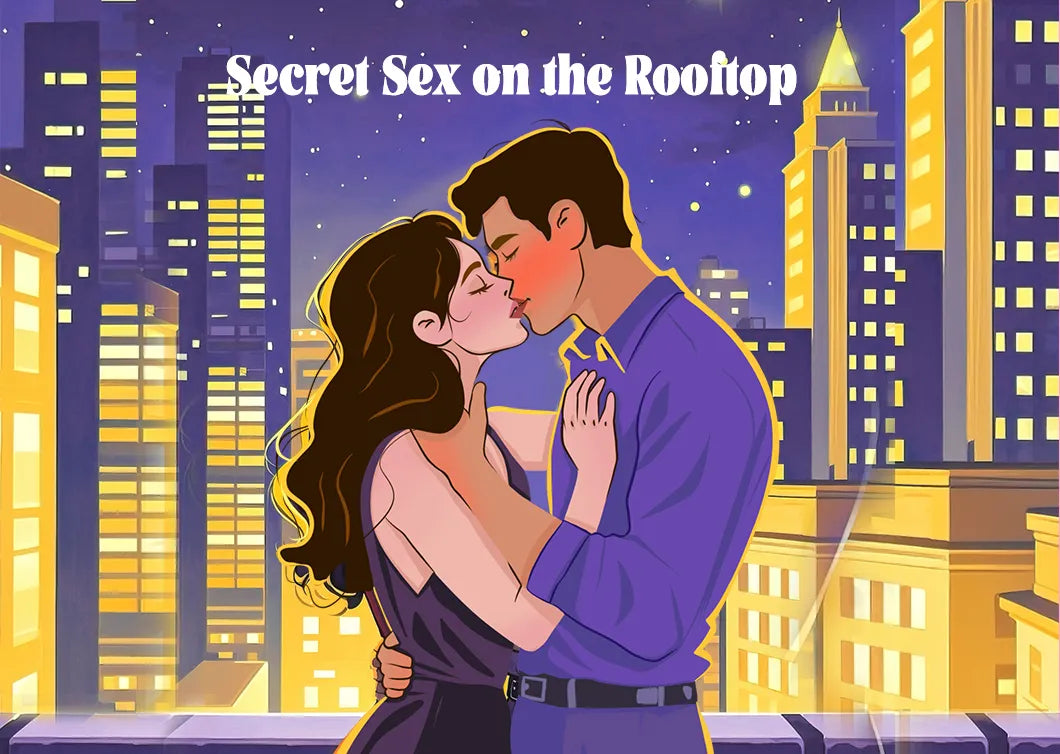Secret Sex on the Rooftop: Unforgettable Nights